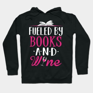 Fueled by Books and Wine Hoodie